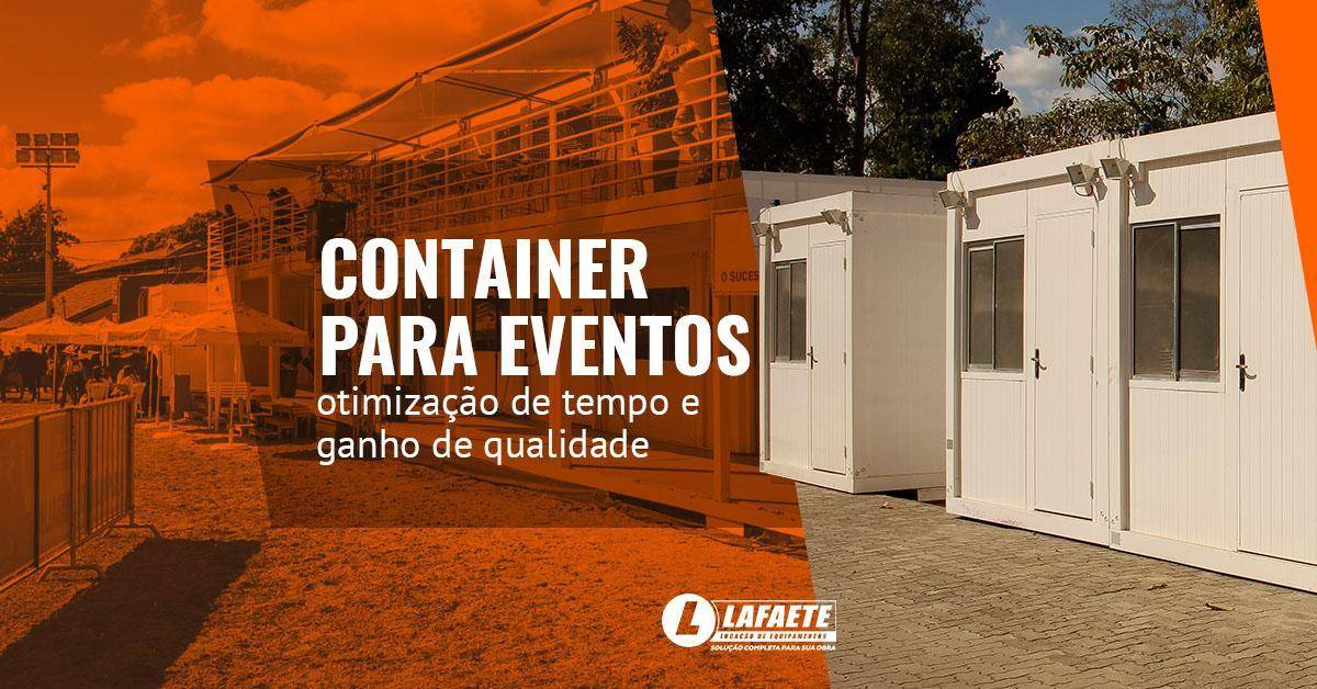 Container para eventos: otimização de tempo e ganho de qualidade
