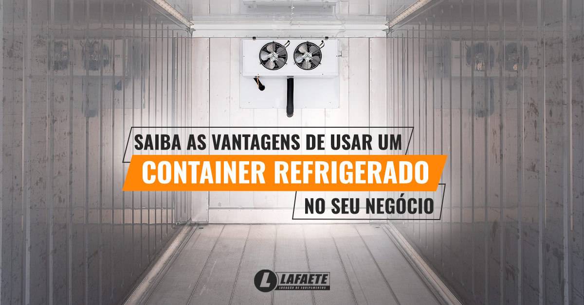 Saiba as vantagens de usar um container refrigerado no seu negócio